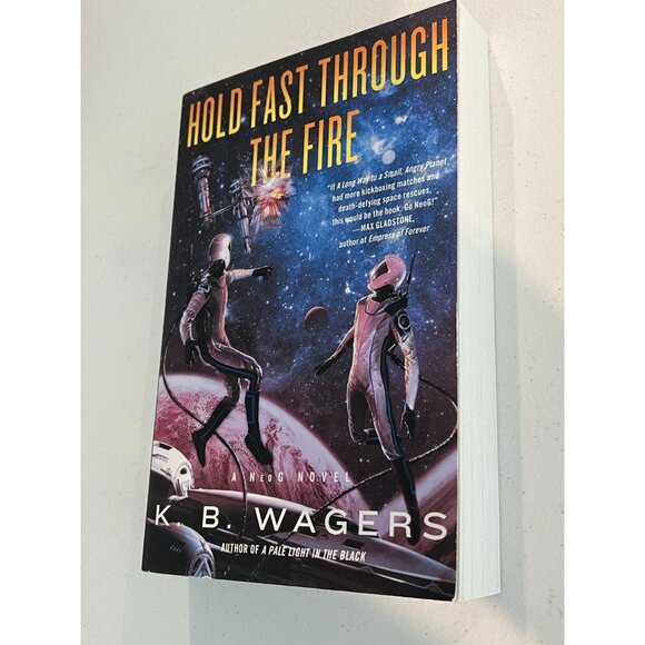 Hold Fast Through the Fire by K.B. Wagers – New Sci-Fi Space Adventure Book - Picture 5 of 6